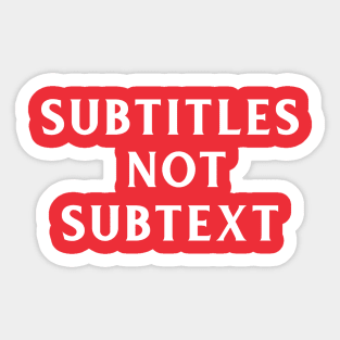 Subtitles not subtext Sticker